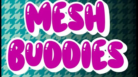 Mesh Buddies Pt2 Product Drop 6-20-2025
