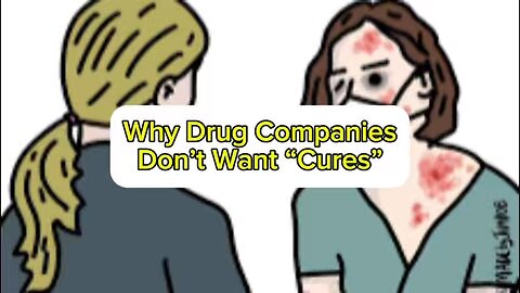 They don’t want “cures”!