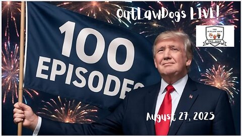 OutLawDogs LIVE! Episode 100!
