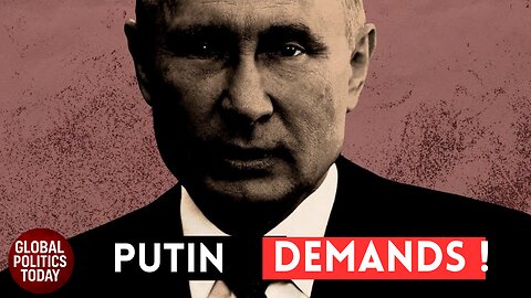 What Does Putin Want to Sign a Ceasefire in Ukraine? | @GlobalPoliticsToday