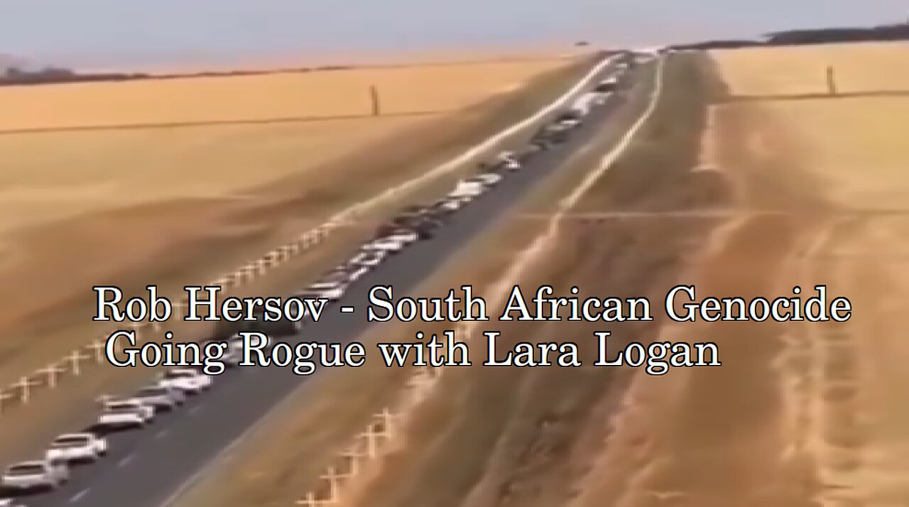 Rob Hersov - South African Genocide - Going Rogue with Lara Logan 7 7 2025