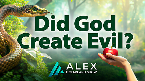 Did God Create Evil? AMS Webcast 723