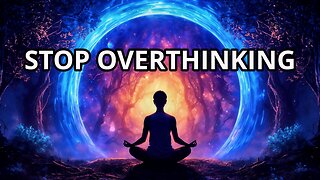 STOP OVERTHINKING (4K) 🧘 | 1 Hour Deep Ambient Music for Inner Peace