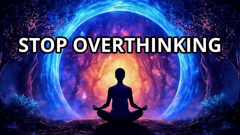 STOP OVERTHINKING (4K) 🧘 | 1 Hour Deep Ambient Music for Inner Peace