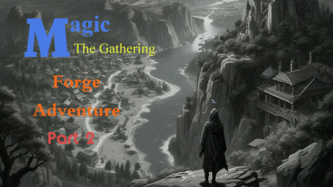 Magic The Gathering Forge Adventure part 2(PC)
