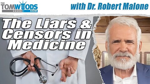 Dr. Robert Malone on the Liars and Censors in Medicine | Tom Woods Show #2642