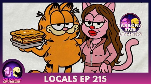 Locals EP: 215: Lasagna and Latinas