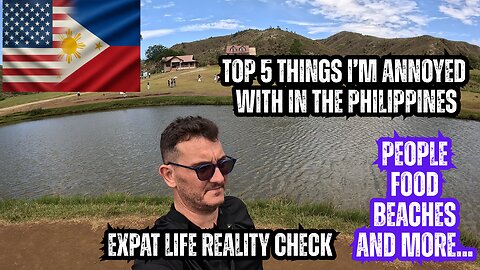 Top 5 Things I’m ANNOYED With in the Philippines | Expat Life Reality Check 🇵🇭