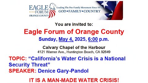 Eagle Forum of OC: "California's Water Crisis is a National Security Threat"
