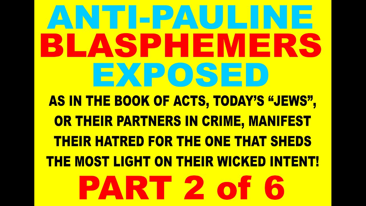 Debunking Apostle Paul Blasphemers Pt 2