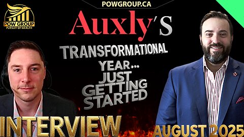 Interview: Auxly's Transformational Year & Q2 2025 Record Financial Results