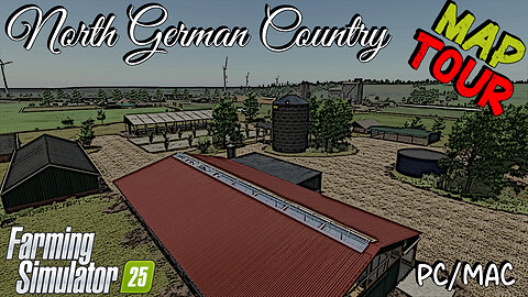 Map Tour | North German Country | PC/Mac Only | Farming Simulator 25