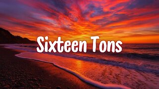 Sixteen Tons Song
