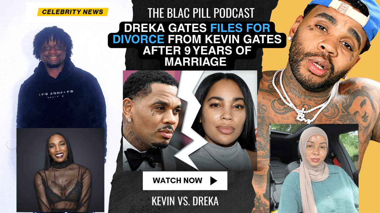 Dreka Gates files for DIVORCE from Kevin Gates after 9 years of MARRIAGE