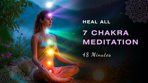 Chakra Healing Meditation | Heal and Balance All 7 Chakras