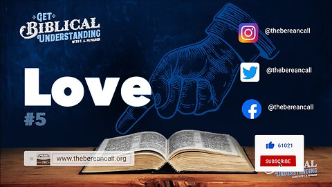 Get Biblical Understanding # 5 - LOVE: THE CENTERPIECE OF CHRISTIANITY