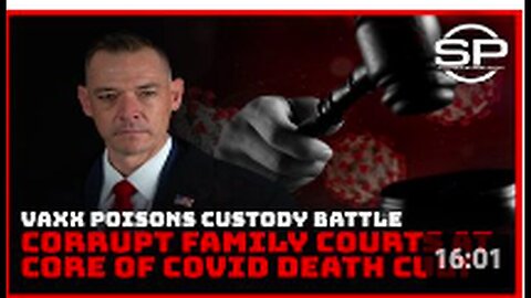 "Custody Battles and Corrupt Family Courts: The Dark Side of COVID Vaccine Disputes"