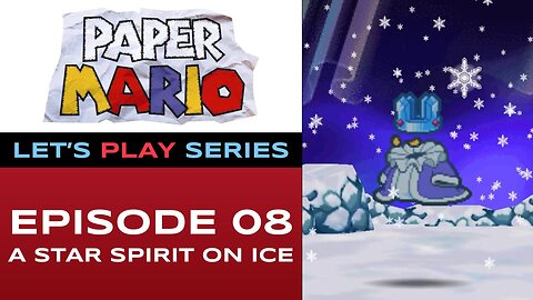 Paper Mario (N64/NSO) - Episode 8/9 - Let’s Play Series - Full Gameplay