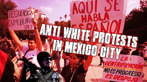 Anti-White Protests In Mexico