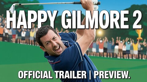 Happy Gilmore 2 | Official Trailer | Preview (2025)