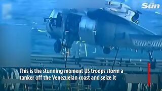 Moment US troops storm tanker off Venezuelan coast as Trump ramps up pressure on dictator Maduro