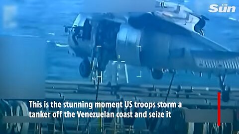 Moment US troops storm tanker off Venezuelan coast as Trump ramps up pressure on dictator Maduro