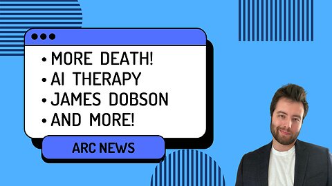 ARC News on August 22nd – More Death, Bad AI Therapy, 4 Types of Nones, and More!