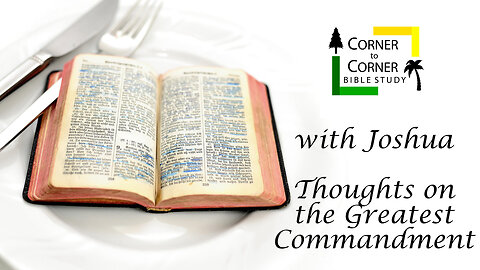 Thoughts on the Greatest Commandment