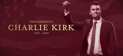 Remembering Charlie Kirk - Sept 21st 2025