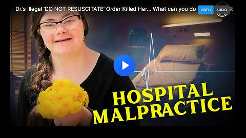 "Illegal 'Do Not Resuscitate' Order Leads to Death: How to Protect Your Loved Ones"