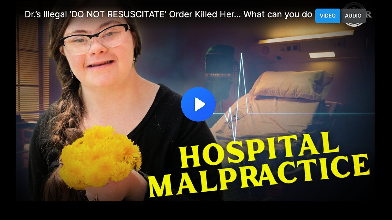 "Illegal 'Do Not Resuscitate' Order Leads to Death: How to Protect Your Loved Ones"