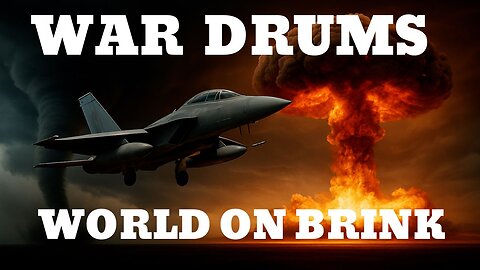 War Drums: Nuclear War Fears, China-Russia Pact, U.S. Storm Chaos & Political Shocks!