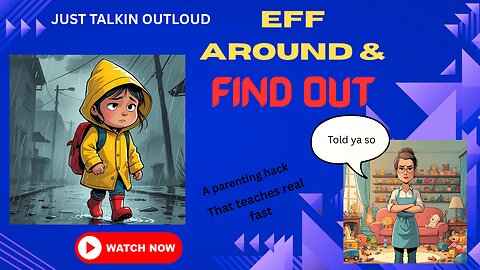 Eff Around & Find Out: Parenting Styles, Sandwiches & Saving Money