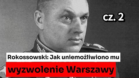Ludzki marszałek Konstanty Rokossowski. Cz. 2 | Białoruska wizja