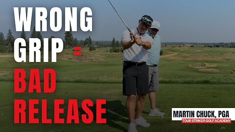Stop Fighting Your Release! Grip Change Golf Lesson | Martin Chuck | Tour Striker Golf