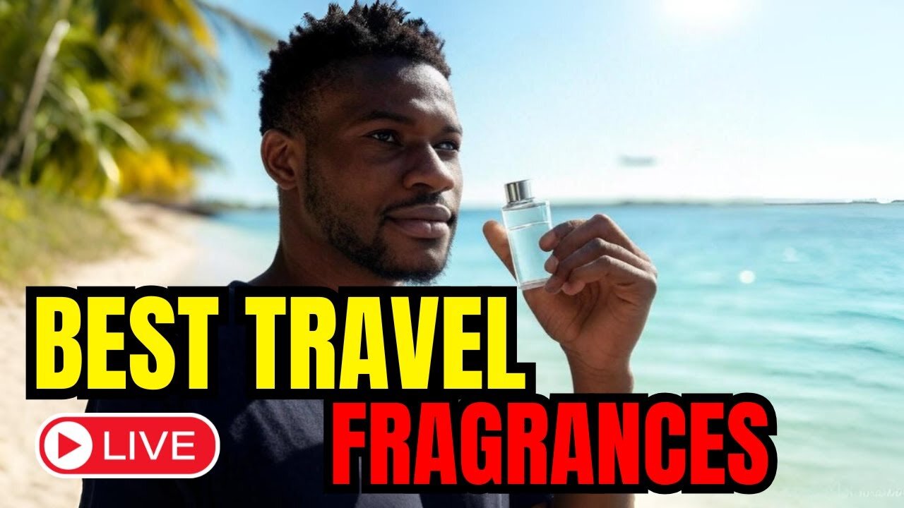 These Are The MUST HAVE Fragrances To Travel With [LIVE]