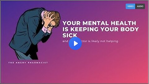 Your mental health is likely keeping your body sick