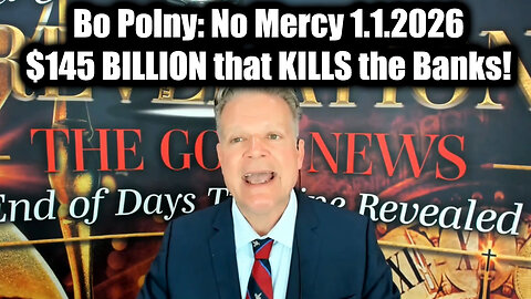 Bo Polny: No Mercy 1.1.26 - $145 BILLION that KILLS the Banks!