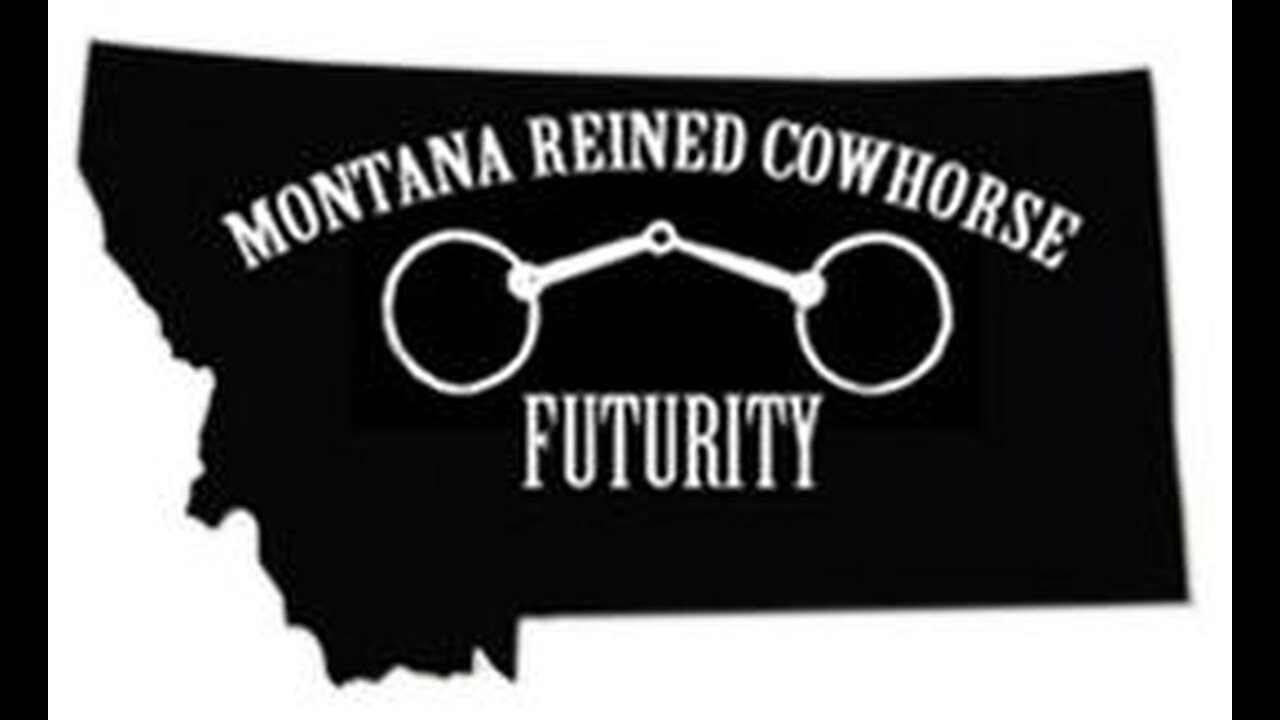MONTANA REINED COW HORSE FUTURITY - Thursday