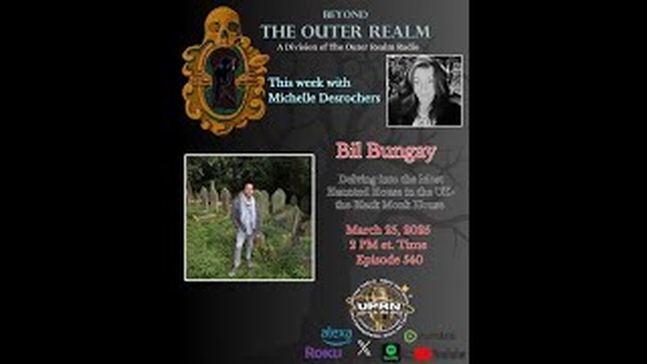 Beyond the Outer Realm - Haunted 30 East Drive-The Black Monk House with Bil Bungay