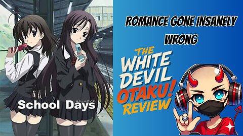 “School Days: The Most F*cked Up Anime You’ll Ever Love”