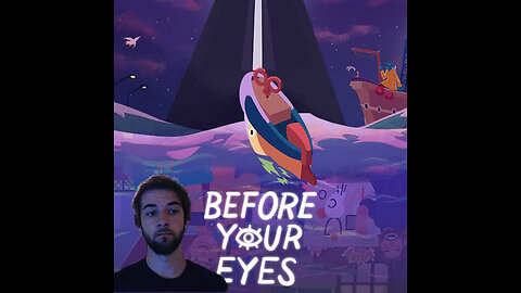 Before your eyes playthrough