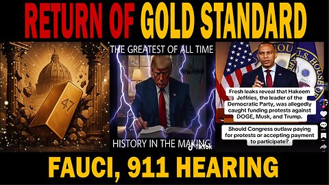 RETURN OF GOLD STANDARD, FAUCI, 911 HEARING, QFS AND A COMPLETE MEDIA SWITCHOVER, & OTHER NEWS..