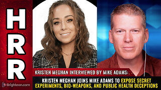 Kristen Meghan joins Mike Adams to expose secret experiments, bio-weapons, and...