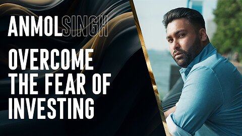 Overcome the Fear of Investing