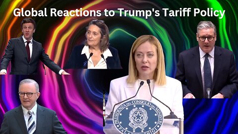 Global Reactions to Trump's Tariff Policy
