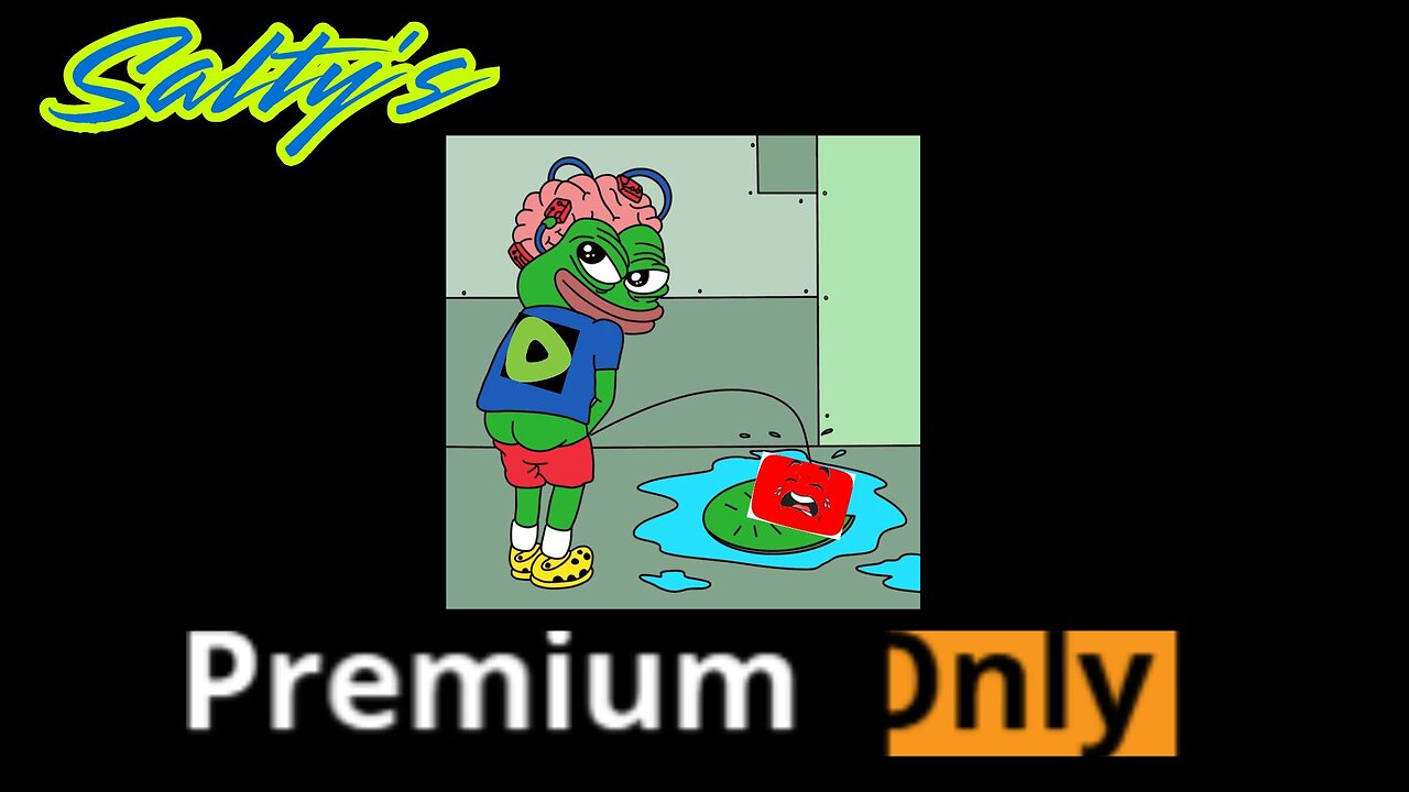 Gaming with Salty! PreEemium Streamium