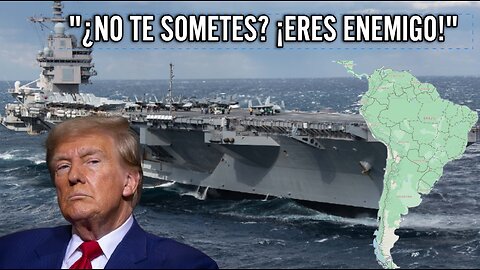 "Si Trump no te aprueba... ¿te conviertes en enemigo? Tropas en el Caribe y tensión en Sudamérica"