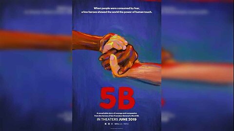 5B (Paul Haggis, Dan Krauss, 2018) USA
