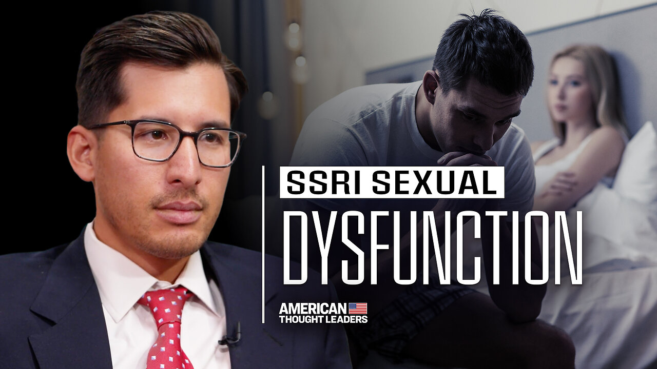 Antidepressants Are Having Horrific Effects on Sexual Function: Dr. Josef Witt-Doerring